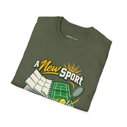 A New Sport Gives the Week a Fresh Start T-Shirt