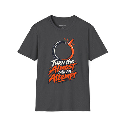 Graphic fitness T-shirt featuring the "Turn the Almost Into an Attempt" design.