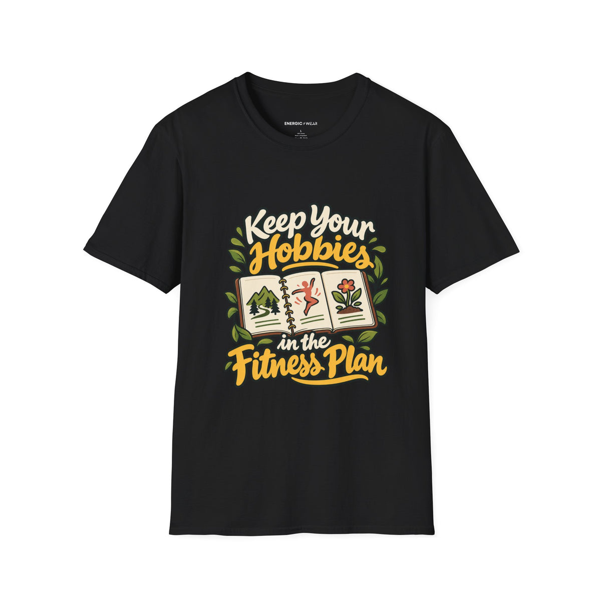 Graphic fitness T-shirt featuring the "Keep Your Hobbies in the Fitness Plan" design.