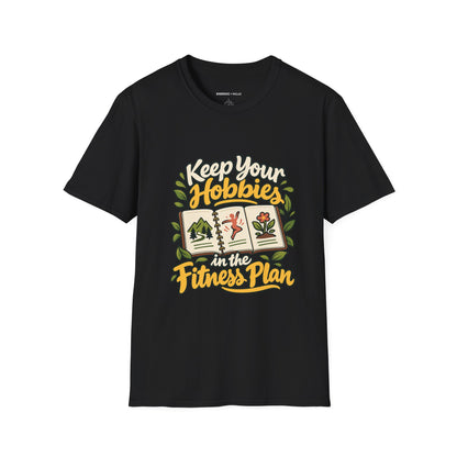 Graphic fitness T-shirt featuring the "Keep Your Hobbies in the Fitness Plan" design.