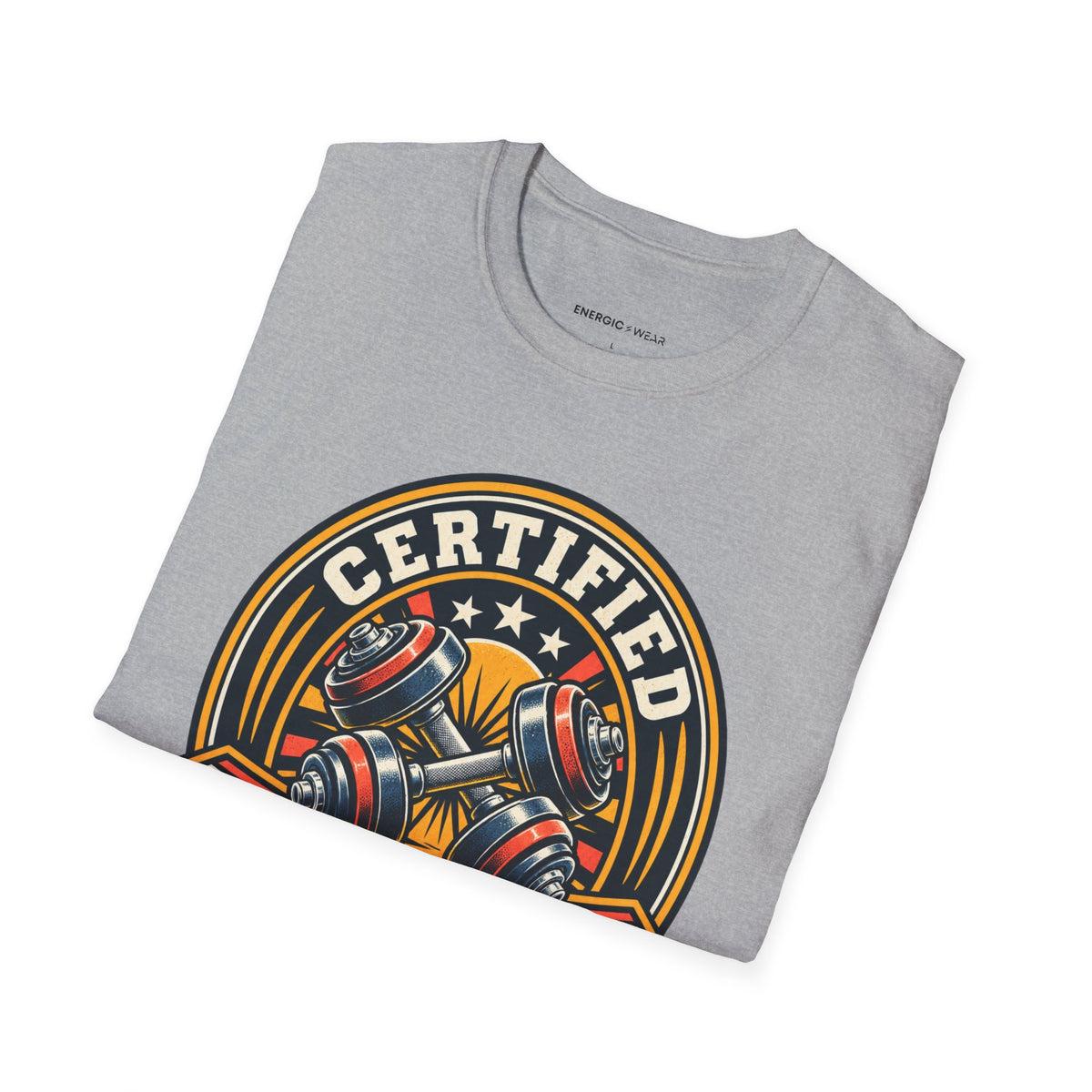 Graphic fitness T-shirt featuring the "Certified to Show Up" design.