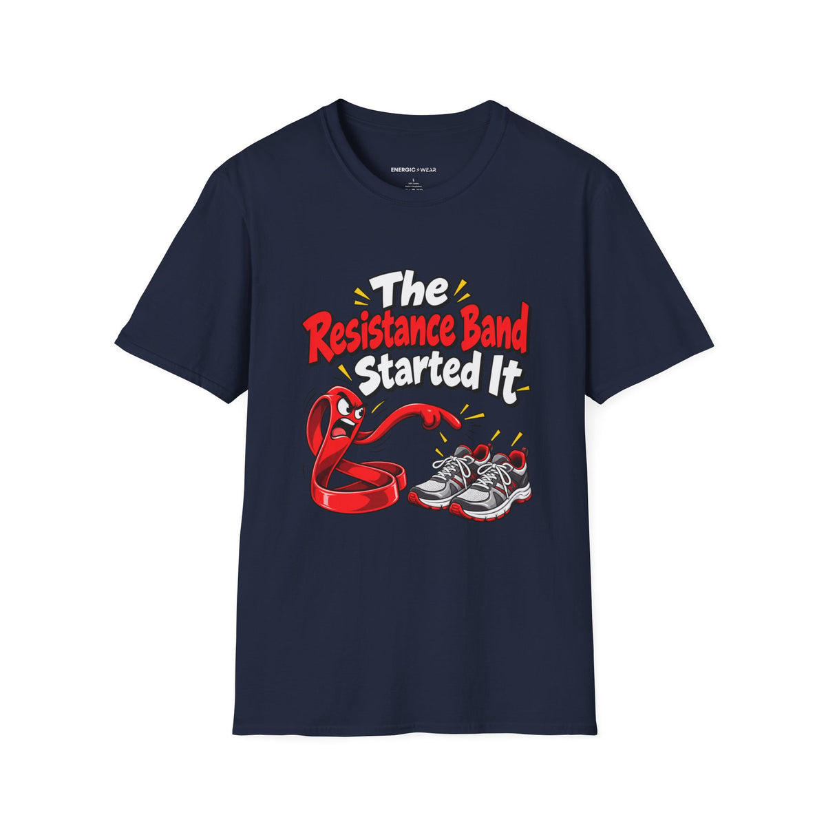 Graphic fitness T-shirt featuring the "The Resistance Band Started It" design.