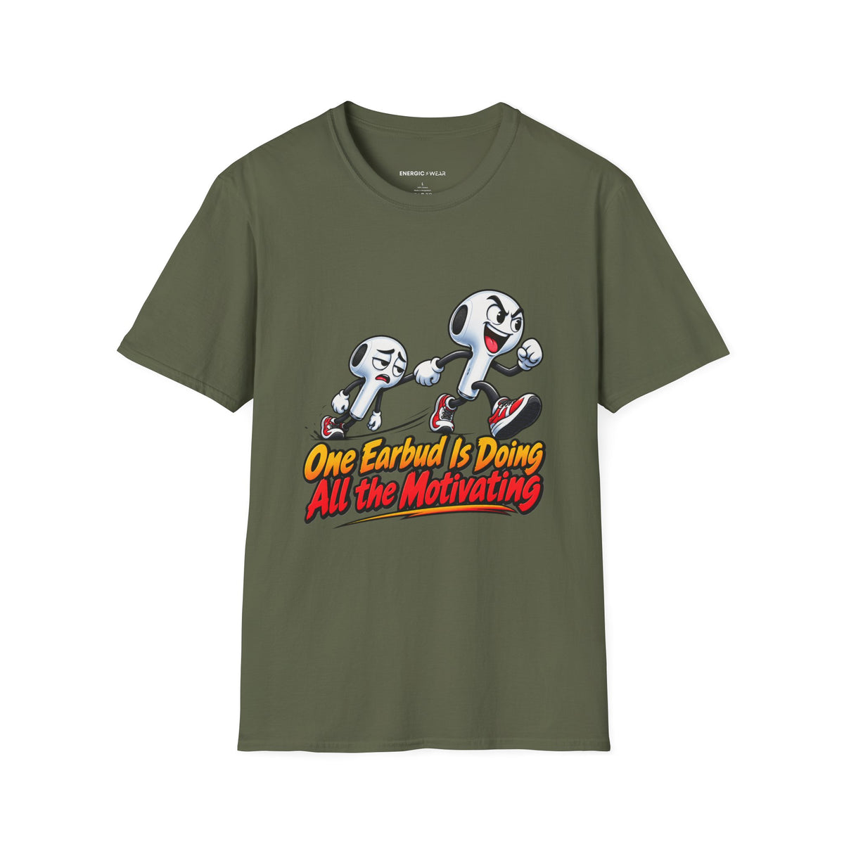 Graphic fitness T-shirt featuring the "One Earbud Is Doing All the Motivating" design.
