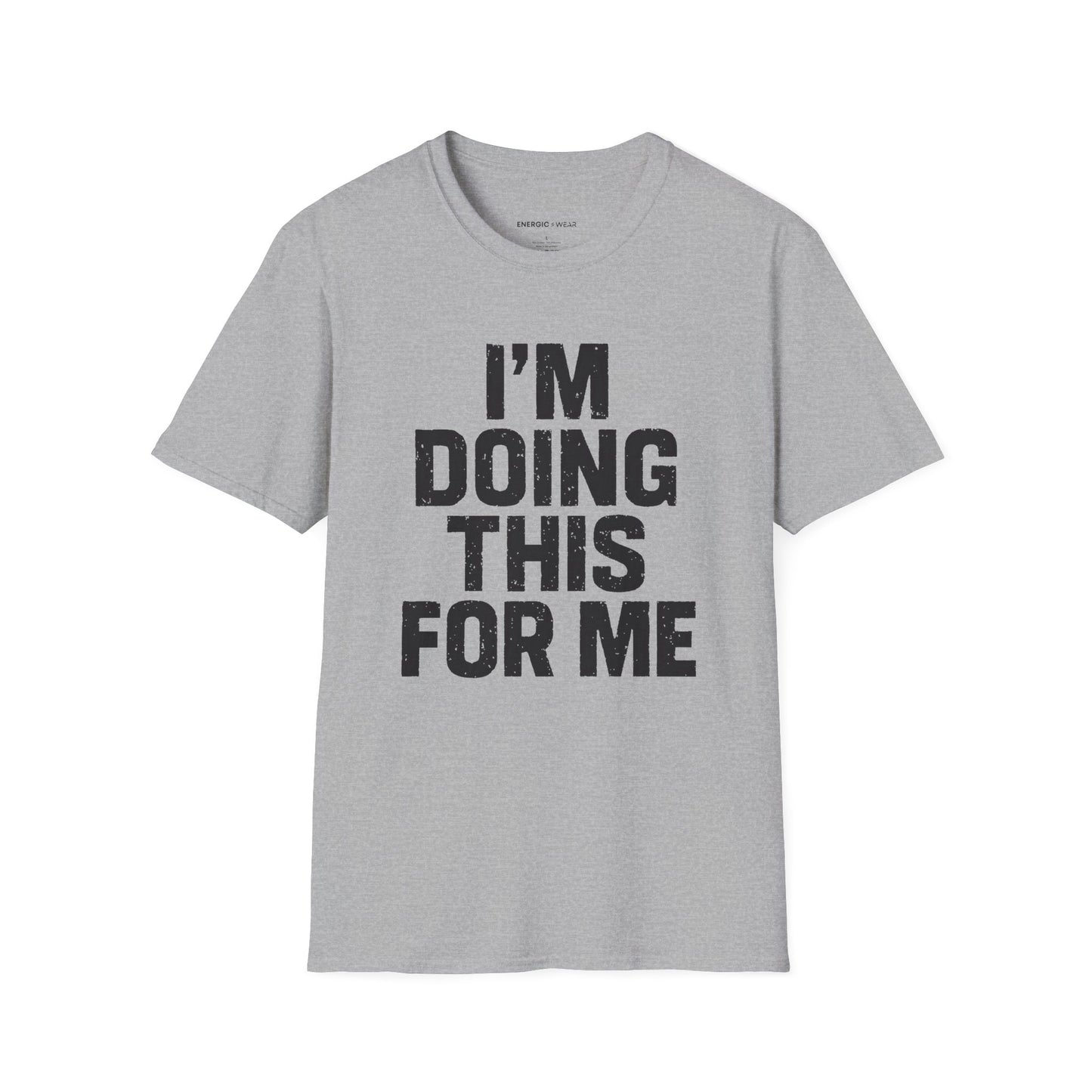 I'm Doing This For Me - Fitness Motivational Tee