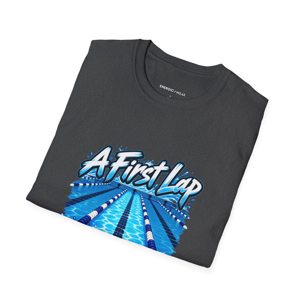 Graphic fitness T-shirt featuring the "A First Lap Is a Real Lap" design.