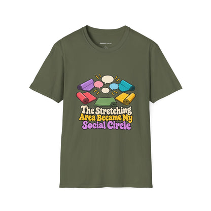 Graphic fitness T-shirt featuring the "The Stretching Area Became My Social Circle" design.