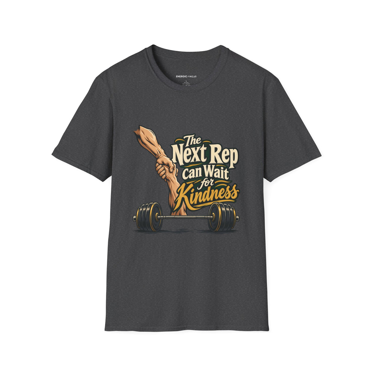Graphic fitness T-shirt featuring the "The Next Rep Can Wait for Kindness" design.