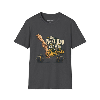 Graphic fitness T-shirt featuring the "The Next Rep Can Wait for Kindness" design.