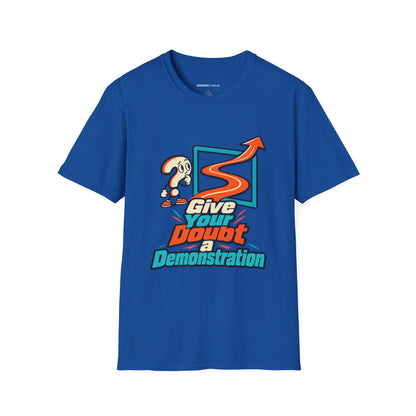 Graphic fitness T-shirt featuring the "Give Your Doubt a Demonstration" design.