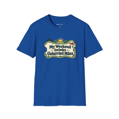 Graphic fitness T-shirt featuring the "My Weekend Includes Unhurried Miles" design.