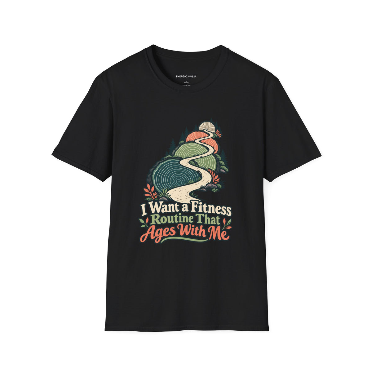 Graphic fitness T-shirt featuring the "I Want a Fitness Routine That Ages with Me" design.
