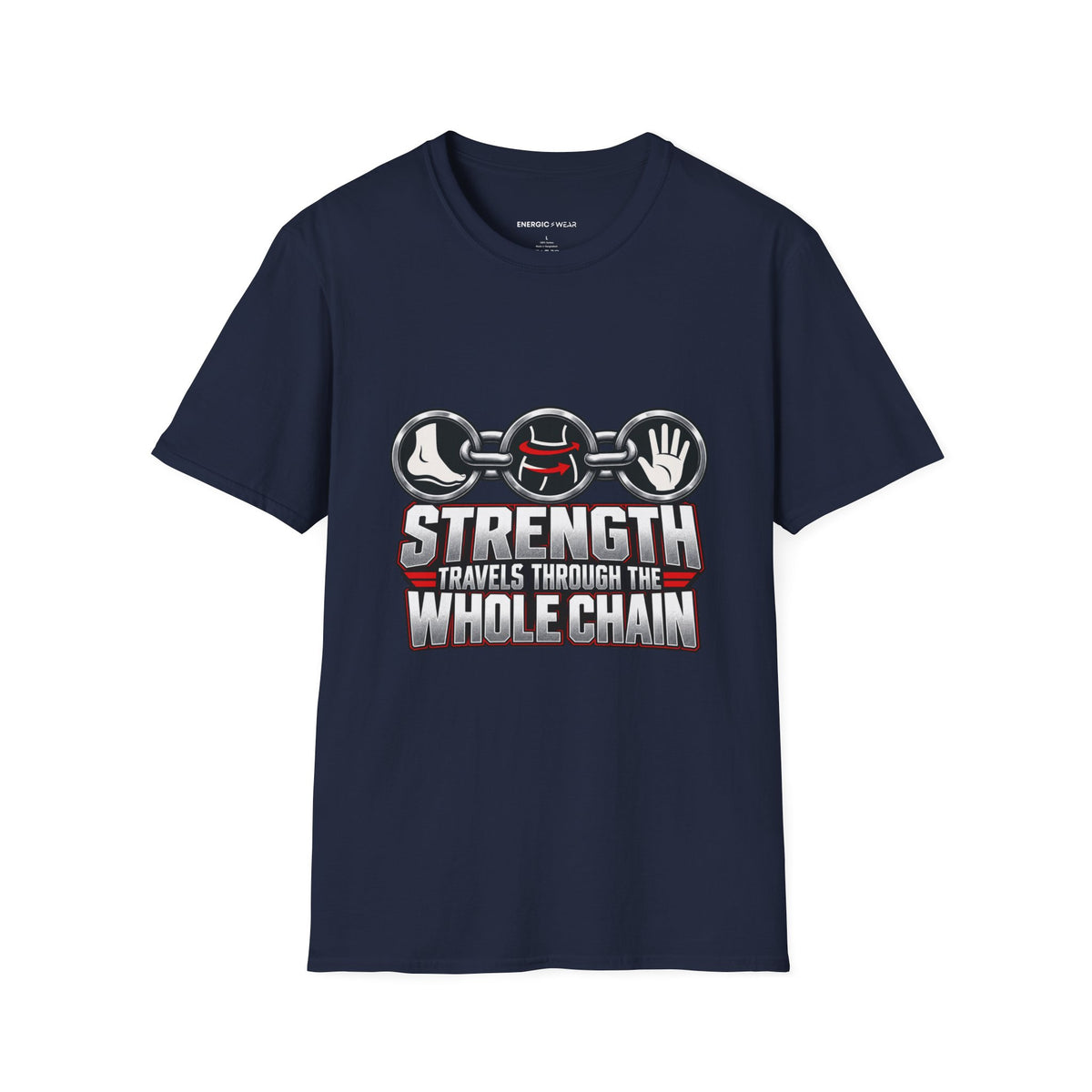 Graphic fitness T-shirt featuring the "Strength Travels Through the Whole Chain" design.