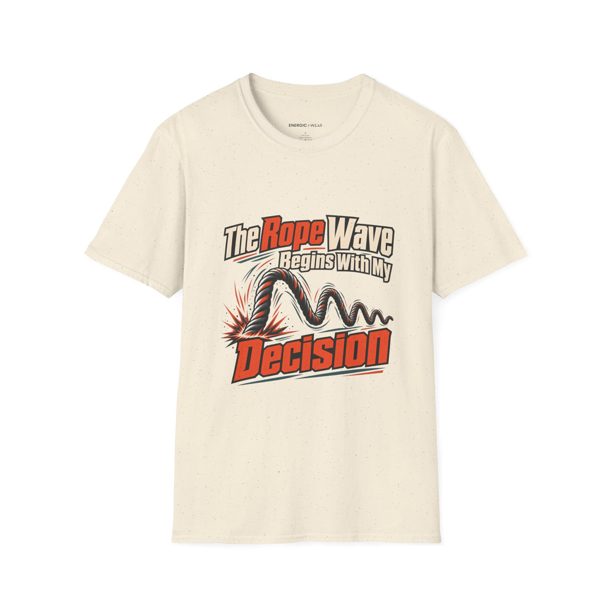 Graphic fitness T-shirt featuring the "The Rope Wave Begins with My Decision" design.