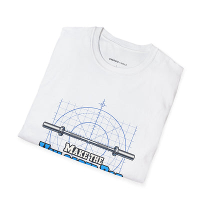 Graphic fitness T-shirt featuring the "Make the Unloaded Bar Look Intentional" design.