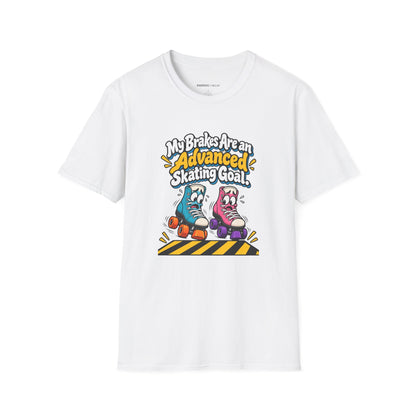 My Brakes Are an Advanced Skating Goal T-Shirt