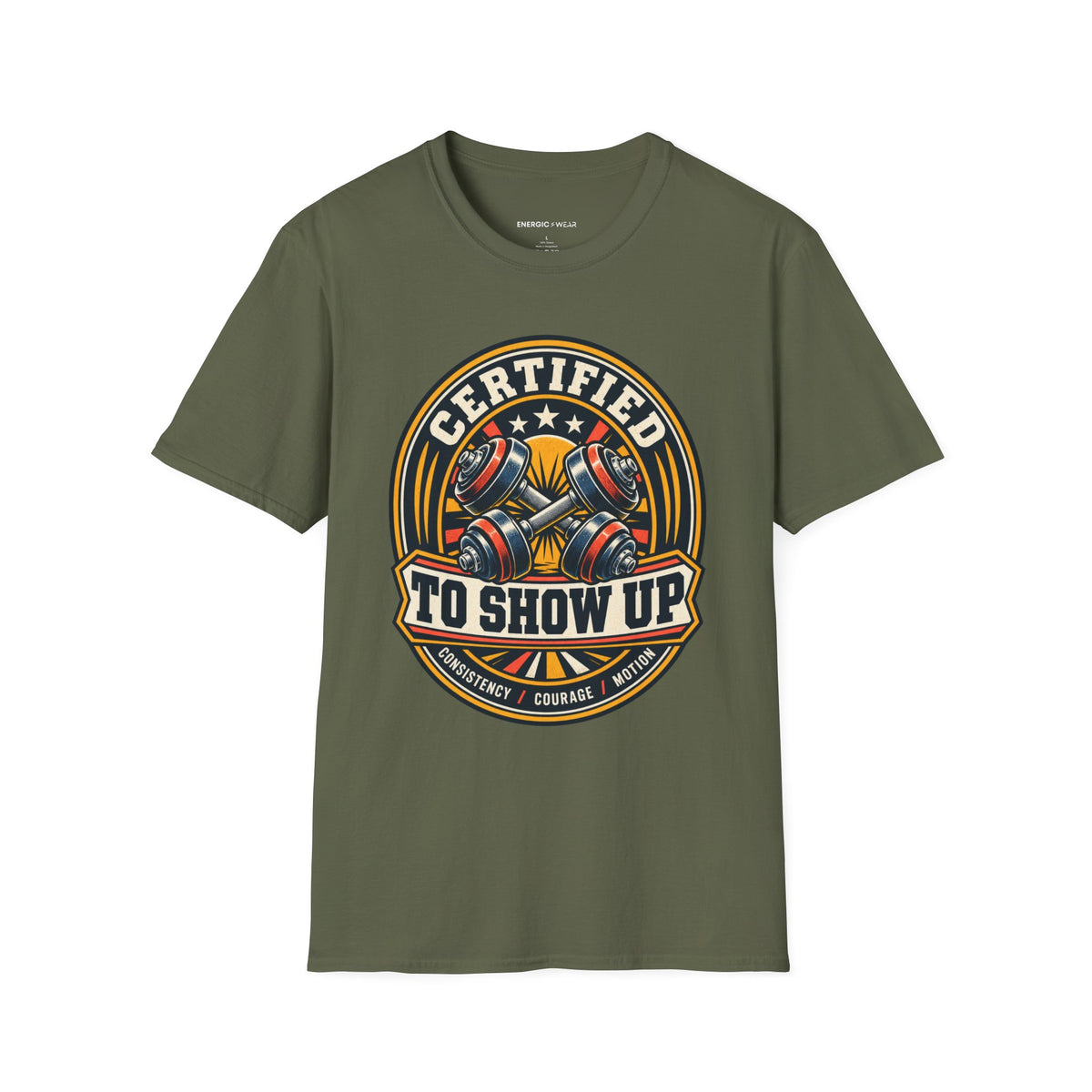Graphic fitness T-shirt featuring the "Certified to Show Up" design.