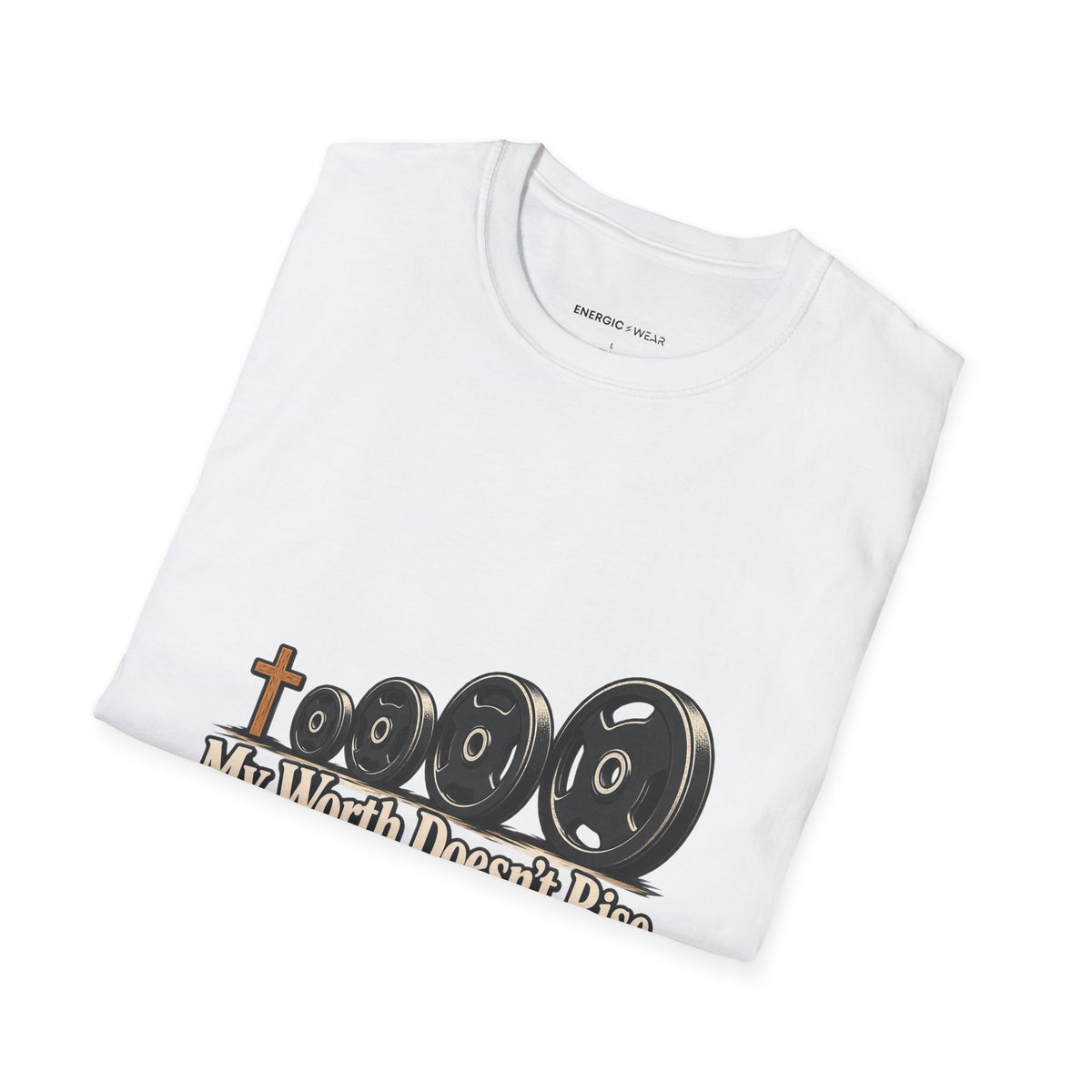 Graphic fitness T-shirt featuring the "My Worth Doesn t Rise With the Weight" design.