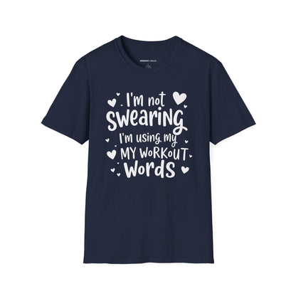 Im Not Swearing Im Using My Workout Words! Funny Fitness Tee