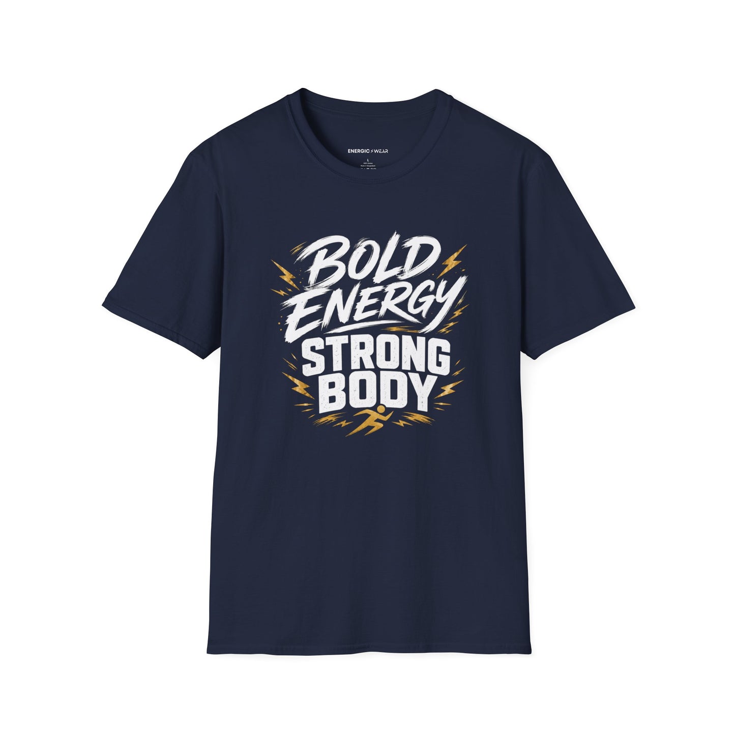 Bold Energy, Strong Body T-Shirt