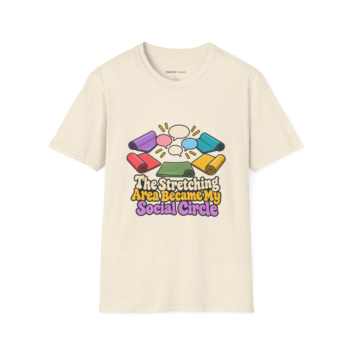 Graphic fitness T-shirt featuring the "The Stretching Area Became My Social Circle" design.