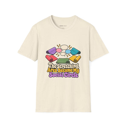 Graphic fitness T-shirt featuring the "The Stretching Area Became My Social Circle" design.