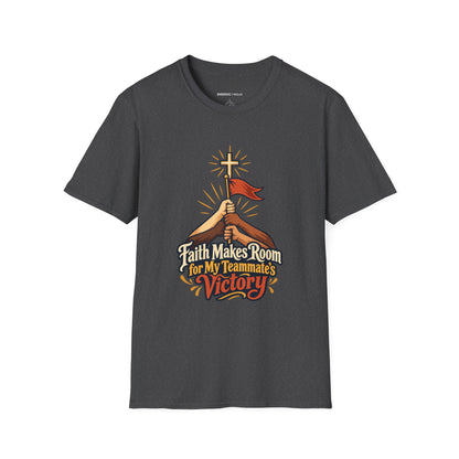 Graphic fitness T-shirt featuring the "Faith Makes Room for My Teammate S Victory" design.