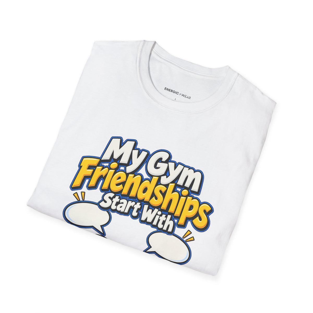 Graphic fitness T-shirt featuring the "My Gym Friendships Start With Are You Using This" design.