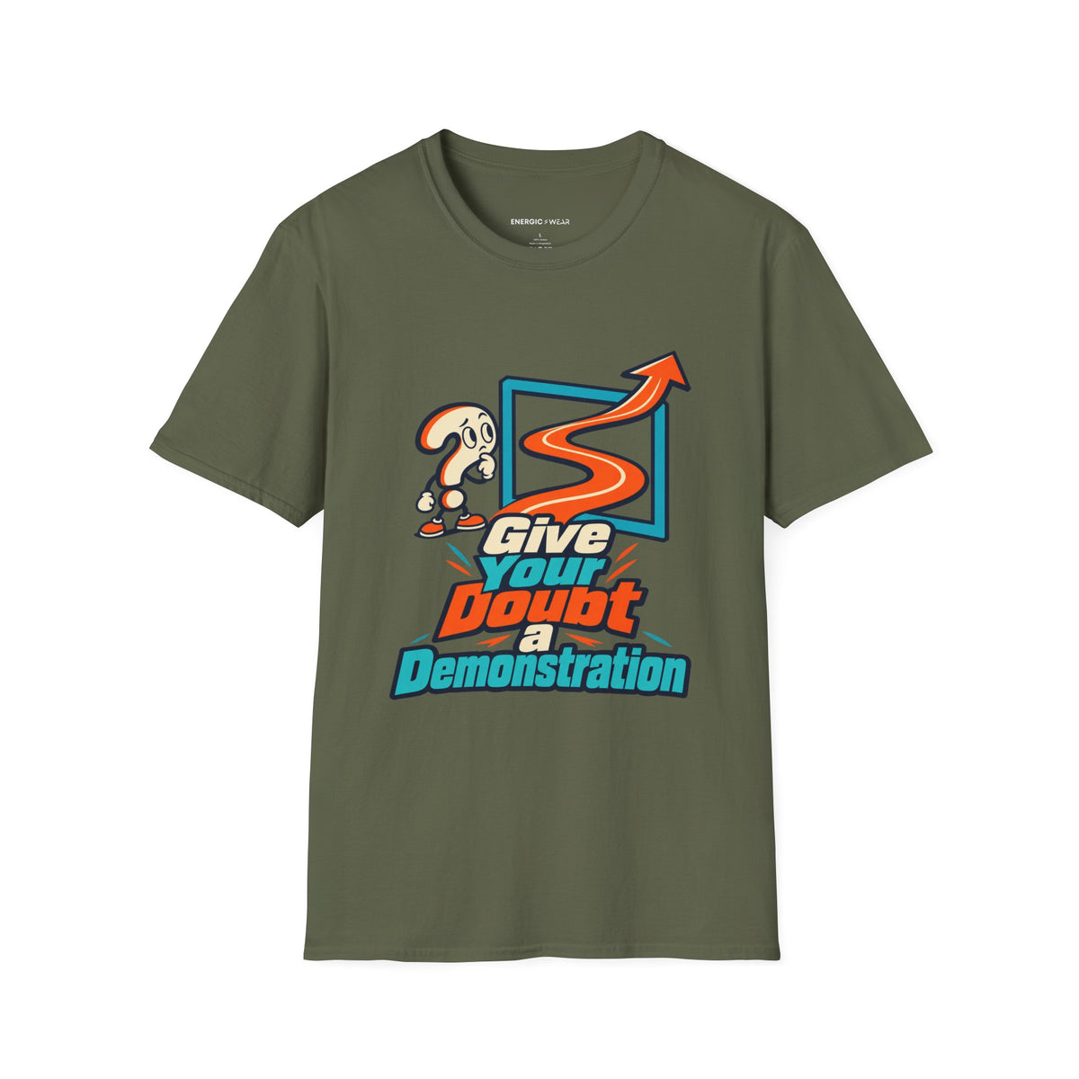 Graphic fitness T-shirt featuring the "Give Your Doubt a Demonstration" design.