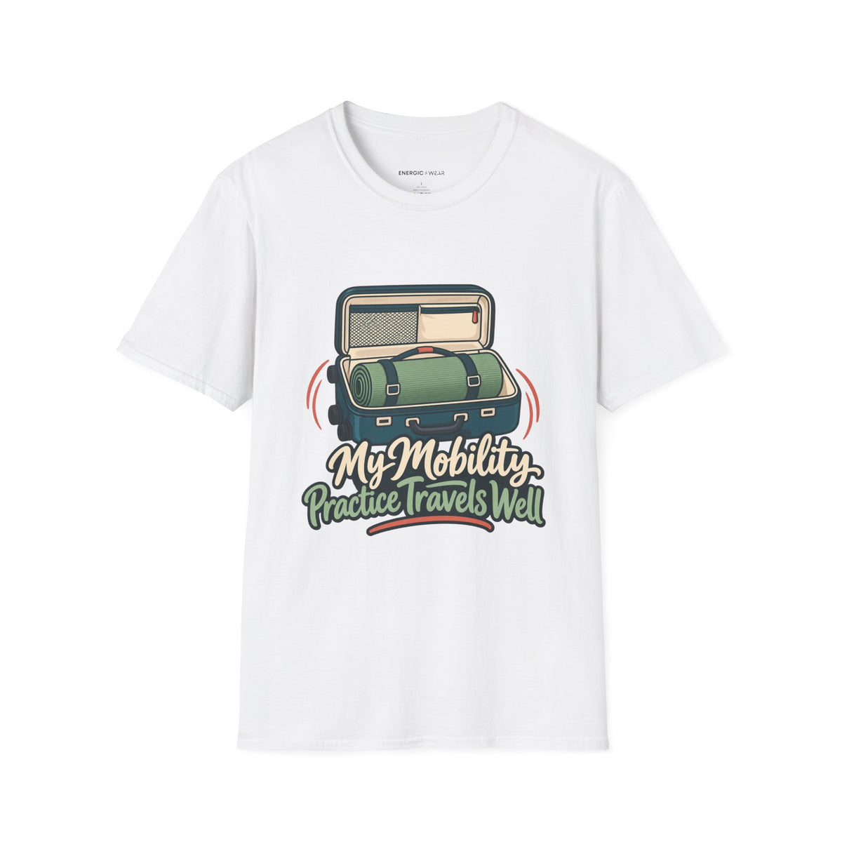 Graphic fitness T-shirt featuring the "My Mobility Practice Travels Well" design.