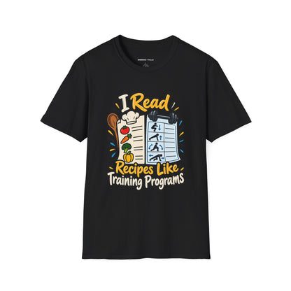 Graphic fitness T-shirt featuring the "I Read Recipes Like Training Programs" design.