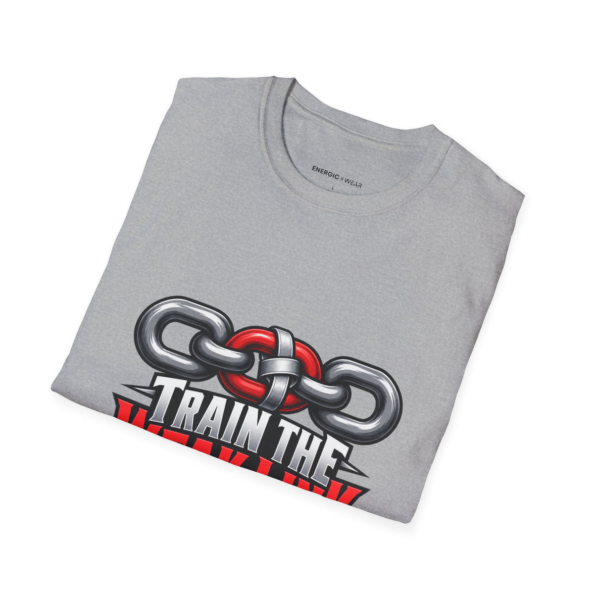 Graphic fitness T-shirt featuring the "Train the Weak Link With Respect" design.