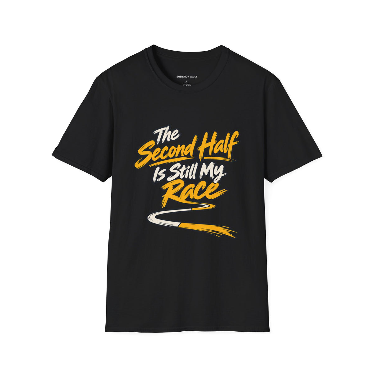 Graphic fitness T-shirt featuring the "The Second Half Is Still My Race" design.