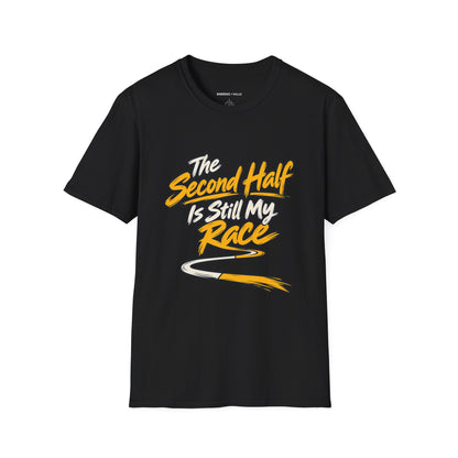 Graphic fitness T-shirt featuring the "The Second Half Is Still My Race" design.
