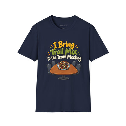 Graphic fitness T-shirt featuring the "I Bring Trail Mix to the Team Meeting" design.