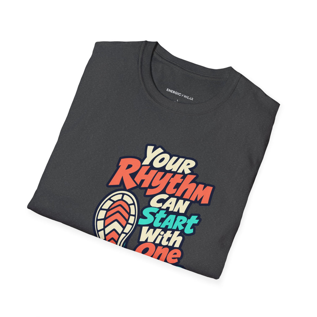Graphic fitness T-shirt featuring the "Your Rhythm Can Start With One Step" design.