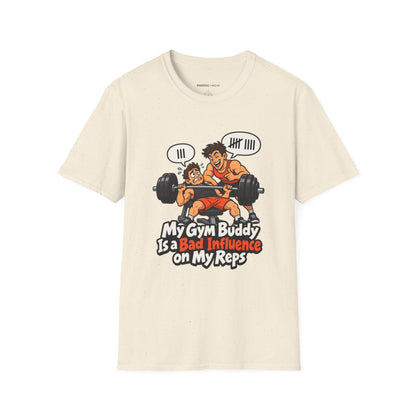 Graphic fitness T-shirt featuring the "My Gym Buddy Is a Bad Influence on My Reps" design.