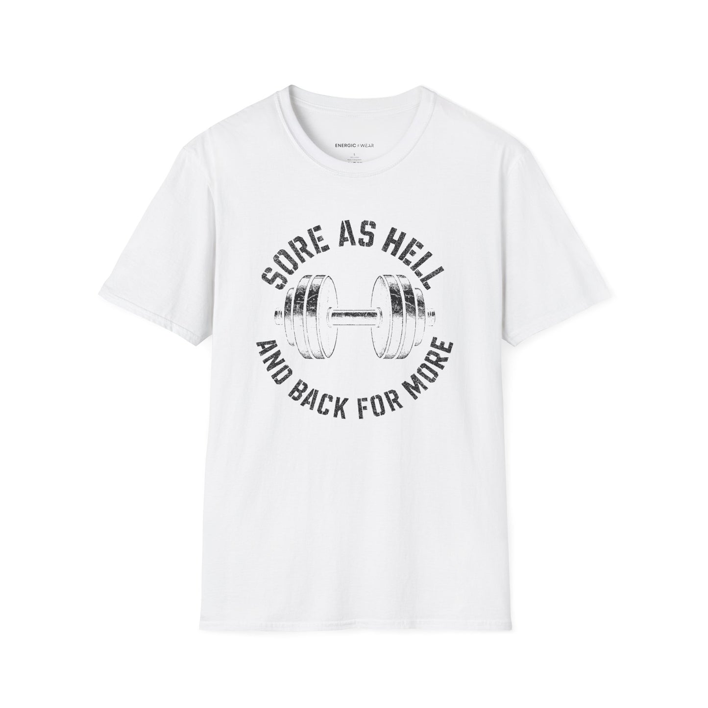 Sore As Hell And Back For More - Fitness Motivational Tee