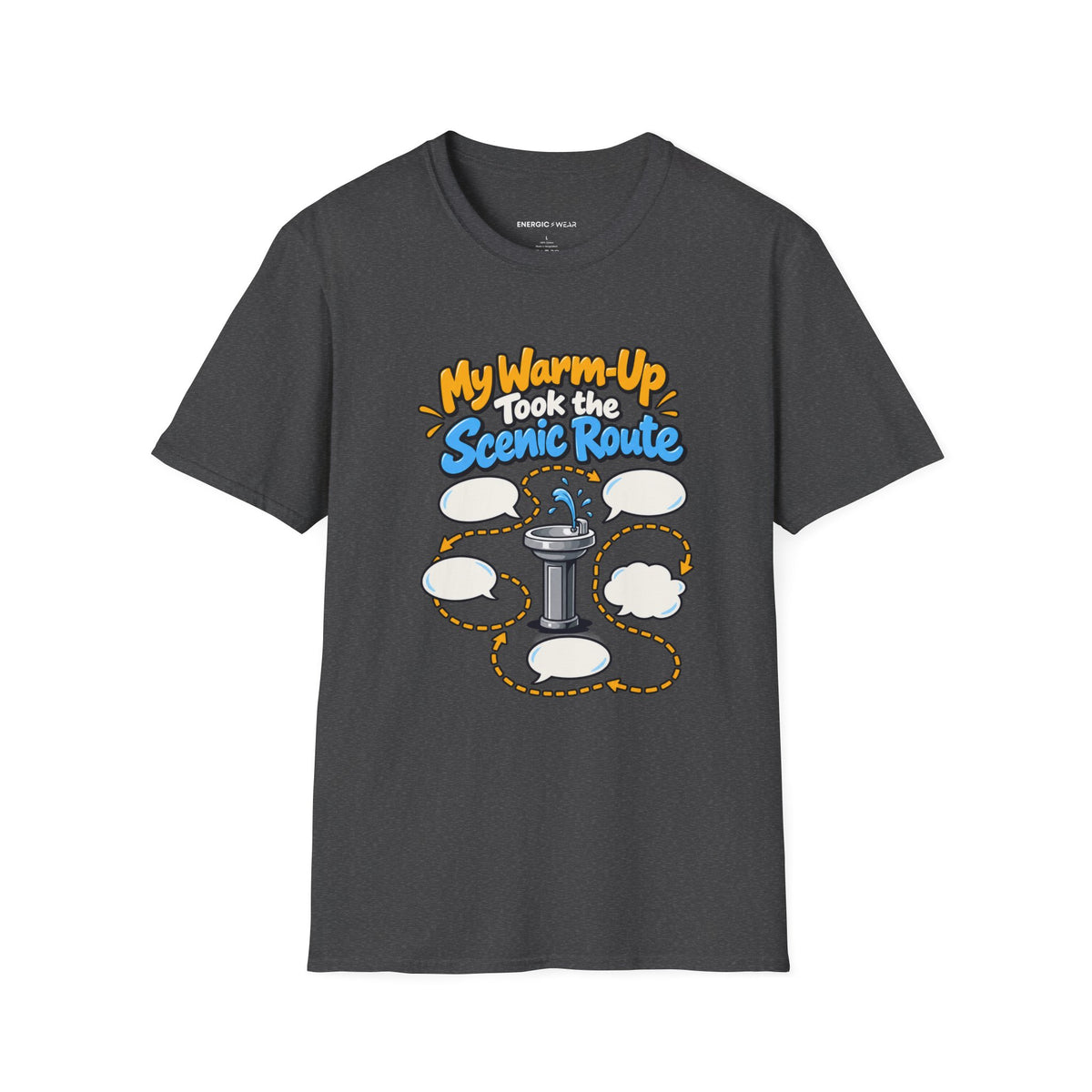 Graphic fitness T-shirt featuring the "My Warm-Up Took the Scenic Route" design.