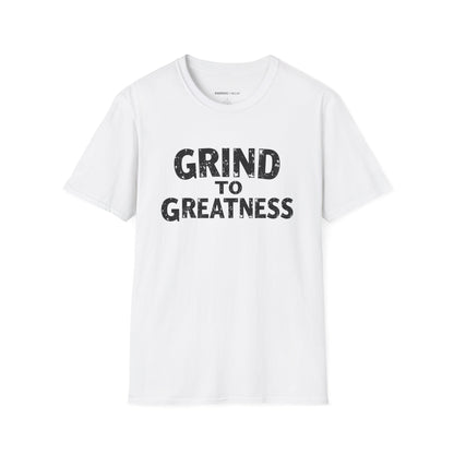 Grind To GREATNESS! Motivational Lifestyle Tee