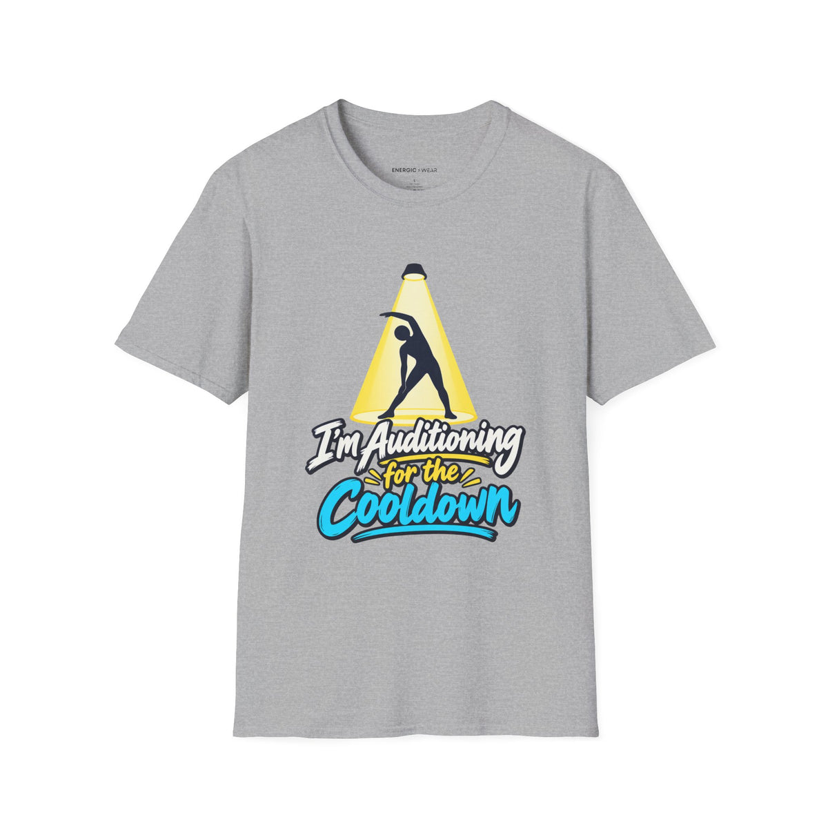 Graphic fitness T-shirt featuring the "I'm Auditioning for the Cooldown" design.