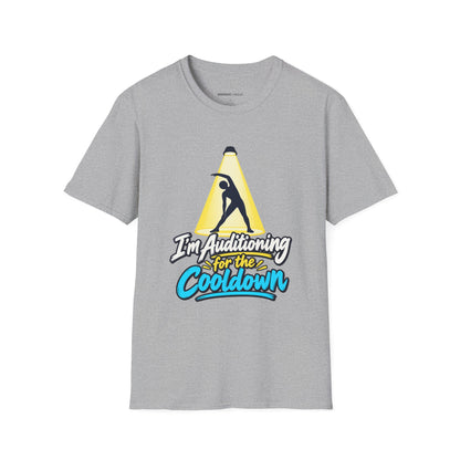 Graphic fitness T-shirt featuring the "I'm Auditioning for the Cooldown" design.