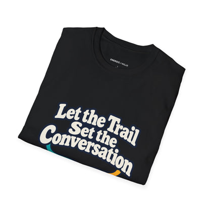Graphic fitness T-shirt featuring the "Let the Trail Set the Conversation" design.