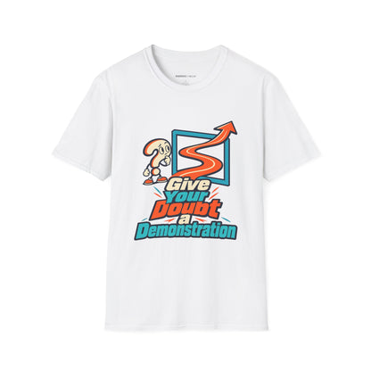 Graphic fitness T-shirt featuring the "Give Your Doubt a Demonstration" design.