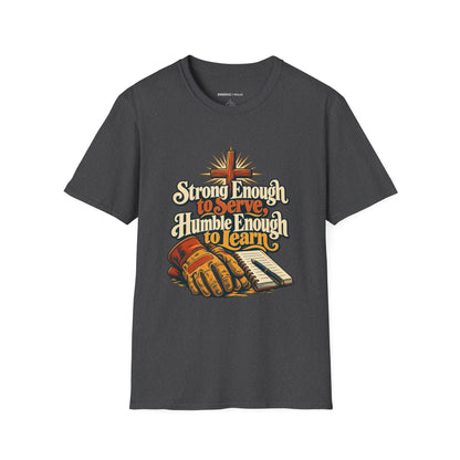 Graphic fitness T-shirt featuring the "Strong Enough to Serve, Humble Enough to Learn" design.