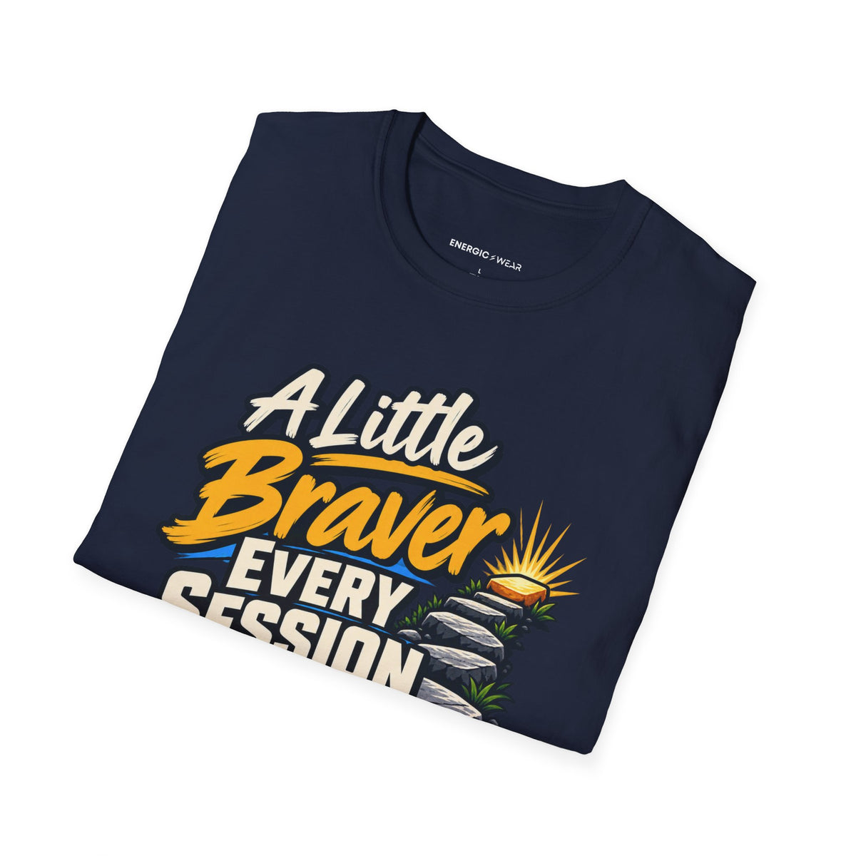 Graphic fitness T-shirt featuring the "A Little Braver Every Session" design.