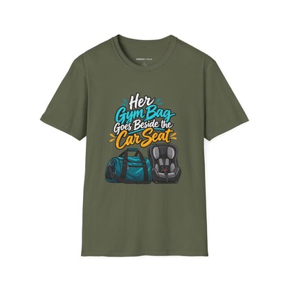 Graphic fitness T-shirt featuring the "Her Gym Bag Goes Beside the Car Seat" design.