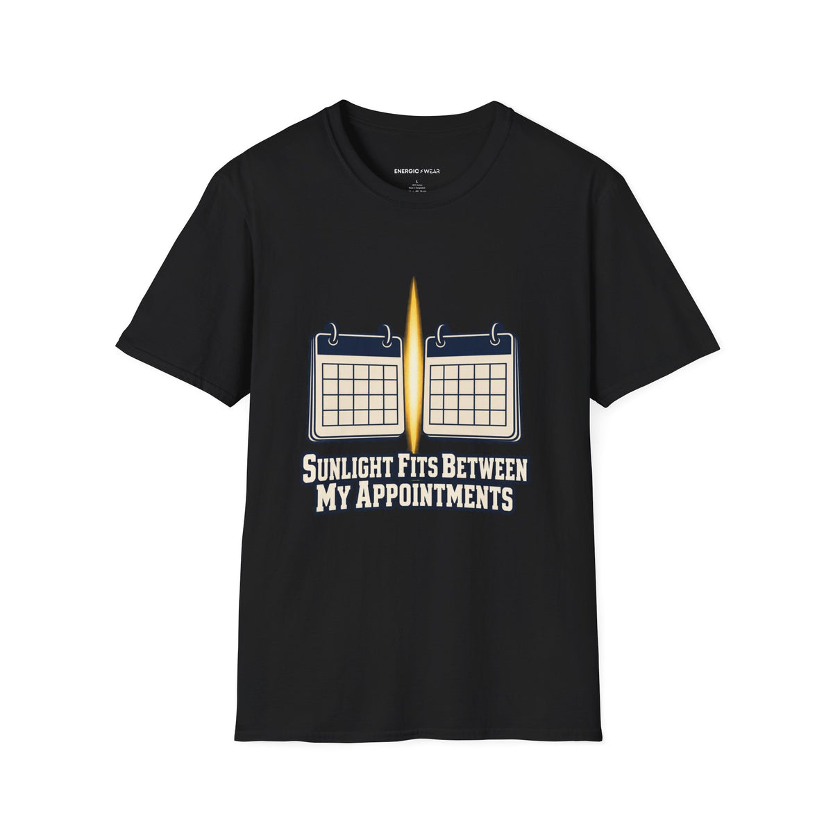 Graphic fitness T-shirt featuring the "Sunlight Fits Between My Appointments" design.