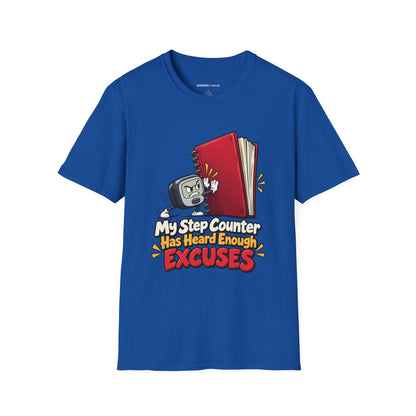 Graphic fitness T-shirt featuring the "My Step Counter Has Heard Enough Excuses" design.