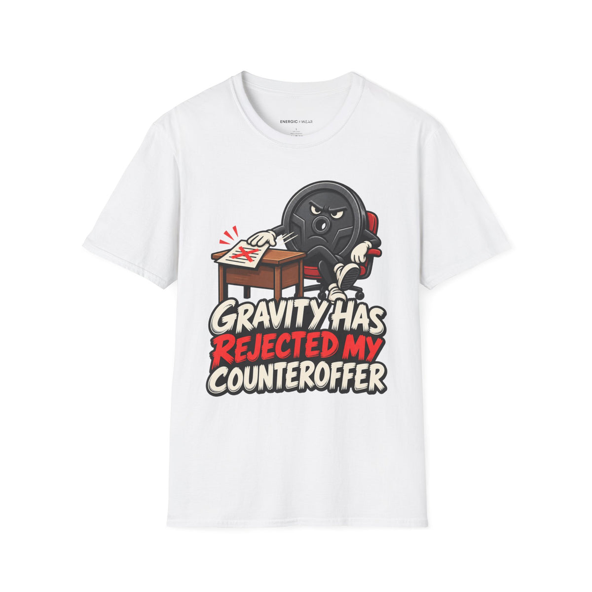 Graphic fitness T-shirt featuring the "Gravity Has Rejected My Counteroffer" design.