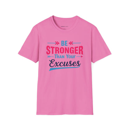 Be Stronger Than Your Excuses Tshirt - Motivation Tee